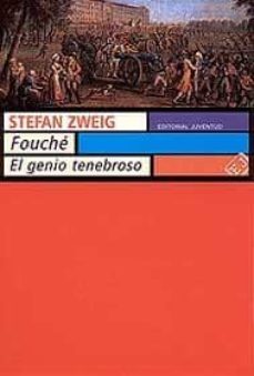 fouche, el genio tenebroso-stefan zweig-9788426109897