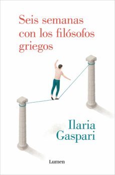 seis semanas con los filosofos griegos (ebook)-ilaria gaspari-9788426408297