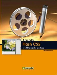aprender flash cs5 con 100 ejercicios practicos-9788426716897