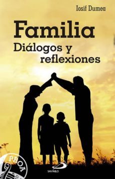 familia: dialogos y reflexiones-iosif dumea-9788428544597