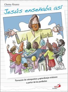 jesus enseñaba asi: formacin de catequistas y aprendizaje cristiano a partir de las parabolas-jose maria perez alvarez-9788428557597