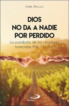 dios no da a nadie por perdido-ianire angulo-9788428574297