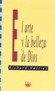el arte y la belleza de dios-richard harries-9788428812597