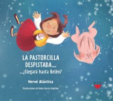 la pastorcilla despistada ¿llegara hasta el belen?-herve alustiza-9788428840897