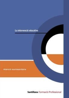 la intervencio educativa (catalan) formacio professional atencio sociosanitaria. m5 edicio 2009-cristina santiago gomez-9788429490497