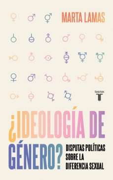 ¿ideologia de genero?-marta lamas-9788430628797