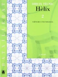 hèlix, dibuix tècnic, 2 batxillerat-9788430752997
