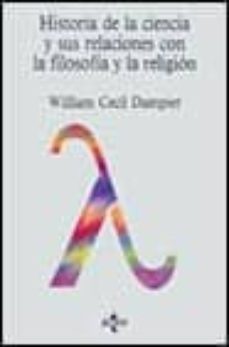 historia de la ciencia y sus relaciones con la filosofia y religi on-9788430903597