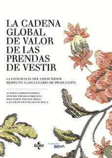 la cadena global de valor de las prendas de vestir: la conciencia del consumidor respecto a los lugares de produccion-9788430981397