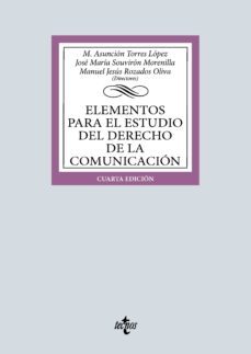 elementos para el estudio del derecho de la comunicacion (ebook)-m. asuncion torres lopez-jose maria souviron morenilla-manuel jesus rozados oliva-9788430986897