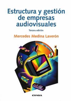 estructura y gestion de empresas audiovisuales (3ª ed.)-9788431330897