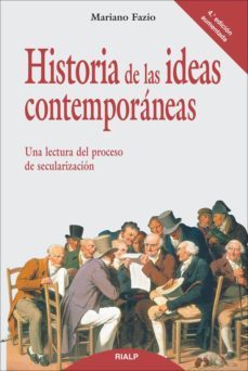 historia de las ideas contemporaneas: una lectura del proceso de secularizacion (3ª ed)-9788432139697