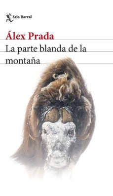 la parte blanda de la montaña-alex prada-9788432240997