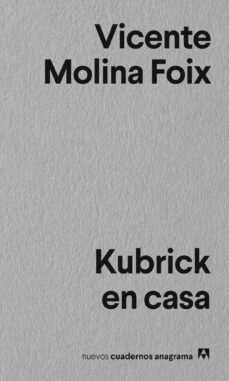 kubrick en casa-vicente molina foix-9788433916297