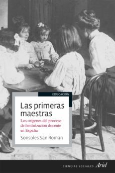 las primeras maestras-sonsoles san roman-9788434429697