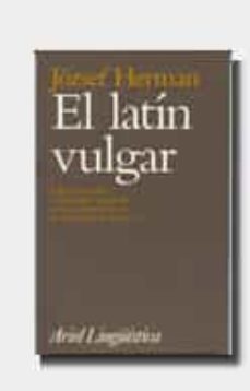 el latin vulgar-jozsef herman-9788434482197
