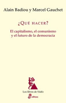 ¿que hacer?-alain badiou-marcel gauchet-9788435027397