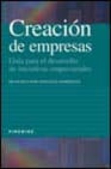 creacion de empresas: guia para el desarrollo de iniciativas empr esariales (2ª ed.)-francisco jose gonzalez dominguez-9788436816297