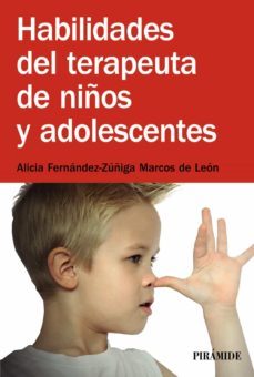 habilidades del terapeuta de niños y adolescentes-alicia fernandez zuñiga-9788436831597