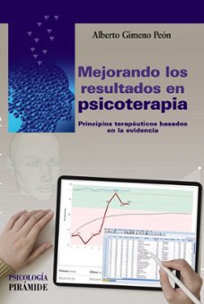 mejorando los resultados en psicoterapia: principios terapueticos basados en la evidencia-alberto gimeno peon-9788436843897