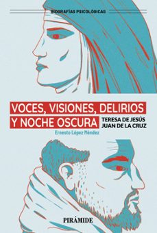 voces, visiones, delirios y noche oscura-ernesto lopez mendez-9788436850697