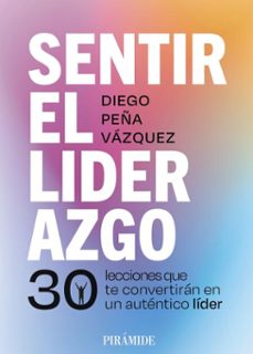 sentir el liderazgo (ebook)-diego peña vazquez-9788436851397