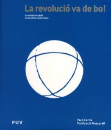 la revolucio va de bo! (ebook)-purificacio mascarell-paco cerda-9788437087597
