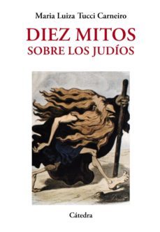 diez mitos sobre los judios (ebook)-maria luiza tucci carneiro-9788437635897