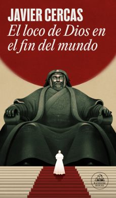 el loco de dios en el fin del mundo-javier cercas-9788439745297