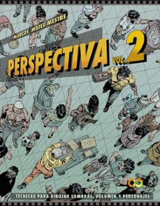 perspectiva (vol. 2) tecnicas para dibujar sombras, volumen y personajes-9788441543997