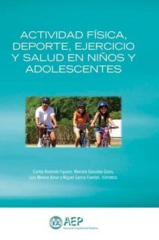 actividad fisica deporte, ejercicio y salud en niños y adolescent es (fundacion española de pediatria)-9788444102597