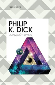 la invasion divina-philip k. dick-9788445007297