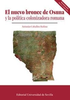 el nuevo bronce de osuna y la politica colonizadora romana-9788447210497