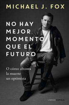 no hay mejor momento que el futuro-9788448029197