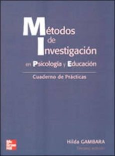 metodos de investigacion en psicologia y educacion: cuaderno de p racticas (3ª ed.)-hilda gambara d errico-9788448136697