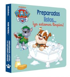 paw patrol   patrulla canina. libro de carton - preparados, listo s... ¡ya estamos limpios!-9788448873097