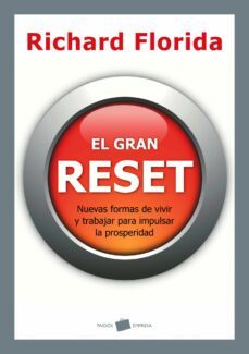 el gran reset: nuevas formas de vivir y trabajar para impulsar la prosperidad-9788449325397