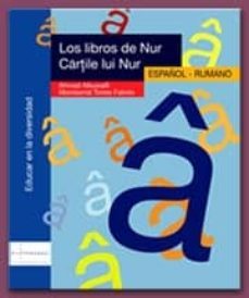 los libros de nur. español / rumano-9788461120697