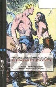 de los superheroes al manga: el lenguaje en los comics-nicolas cortes rujalo-9788461276097