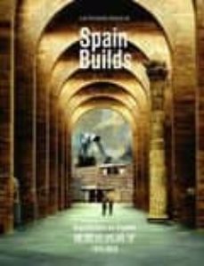 spain builds: arquitectura en españa 1975-2010-9788461421497