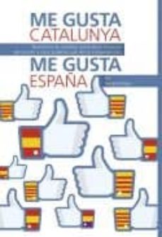 me gusta catalunya, me gusta españa-9788461719297