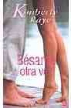 besame otra vez-kimberly raye-9788466316897