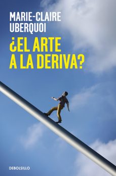 ¿el arte a la deriva?-marie-claire uberquoi-9788466376297