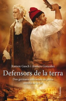 defensors de la terra-ramon gasch-andreu gonzalez castro-9788466417297