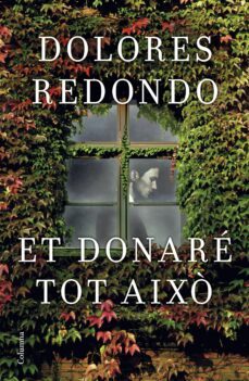 et donare tot aixo (premi planeta 2016)-dolores redondo-9788466421997