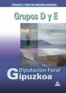 diputacion foral de gipuzkoa grupos d y e temario y test-9788466504997