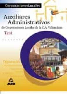 auxiliares administrativos de corporaciones locales de la comunid ad valenciana: test temario general-9788466519397