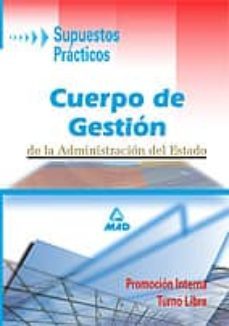 cuerpo de gestion de la administracion del estado: supuestos prac ticos-9788466545297