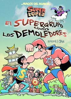 magos del humor nº 169: superlopez y el supergrupo. el supergrupo contra los demoledores-9788466656597
