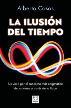 la ilusion del tiempo (ebook)-alberto casas-9788466682497